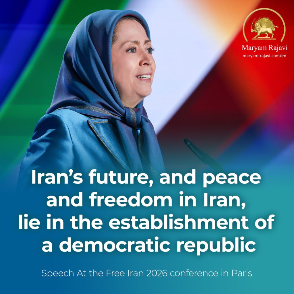 Maryam Rajavi: Iran's future lie in the establishment of a democratic alternative
