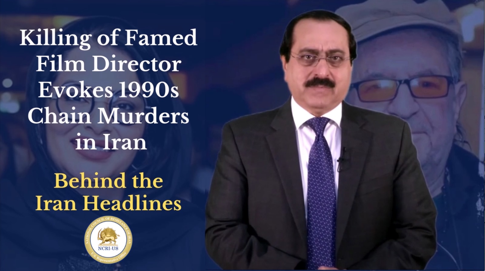 Alireza Jafarzadeh explains: Killing of Famed Film Director Evokes 1990s Chain Murders in Iran