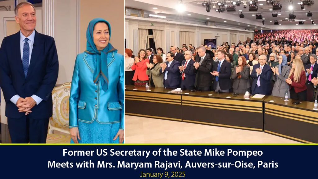 Former US Secretary of State Mike Pompeo meets Mrs. Maryam Rajavi in Paris, January 2025