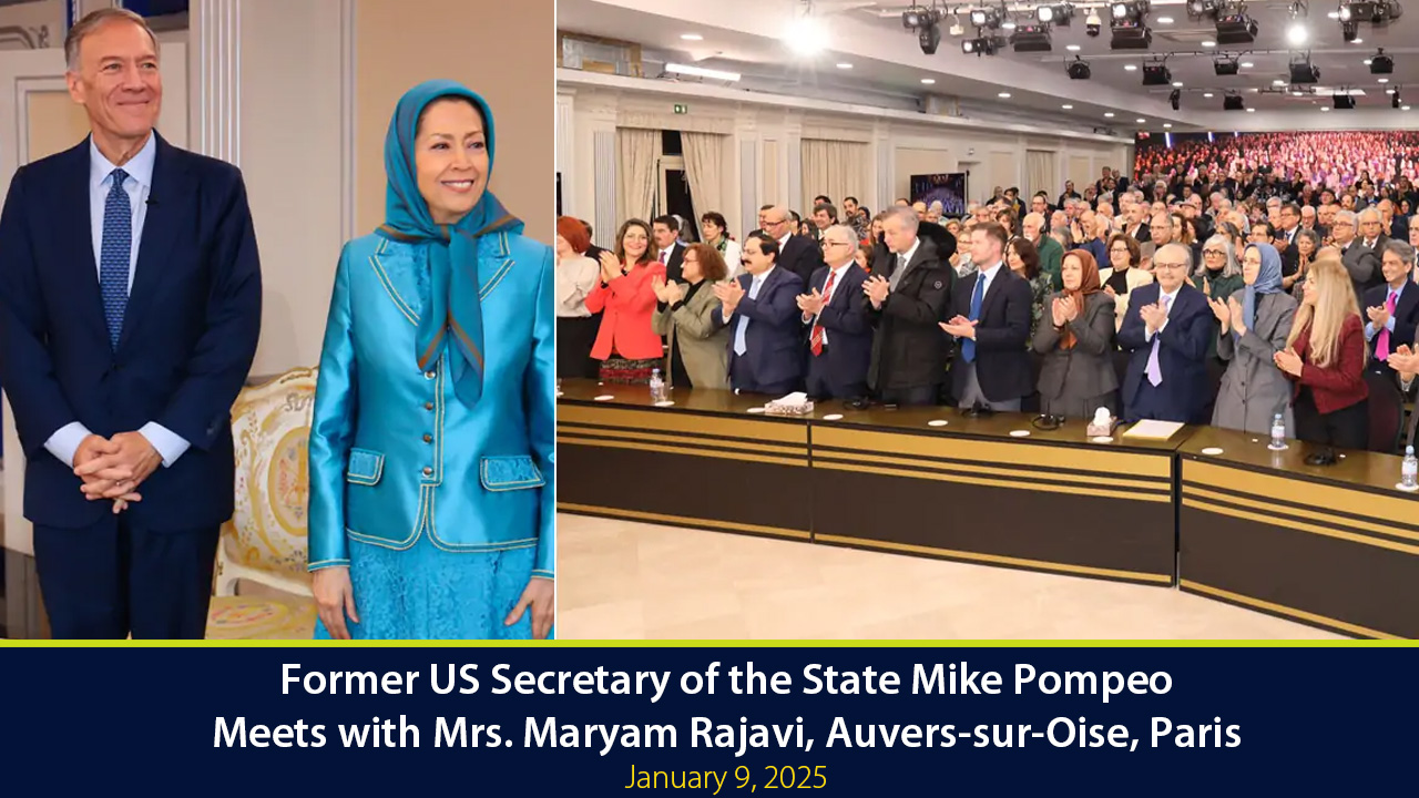 Former US Secretary of State Mike Pompeo meets Mrs. Maryam Rajavi in Paris, January 2025