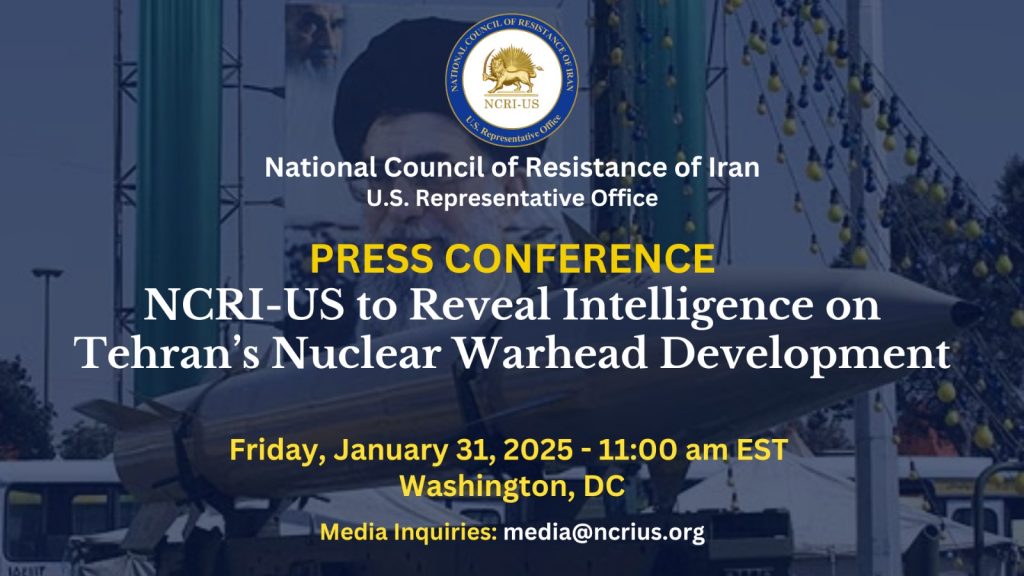 NCRI to Expose Tehran’s New, Secret Nuclear Warhead Development Efforts
