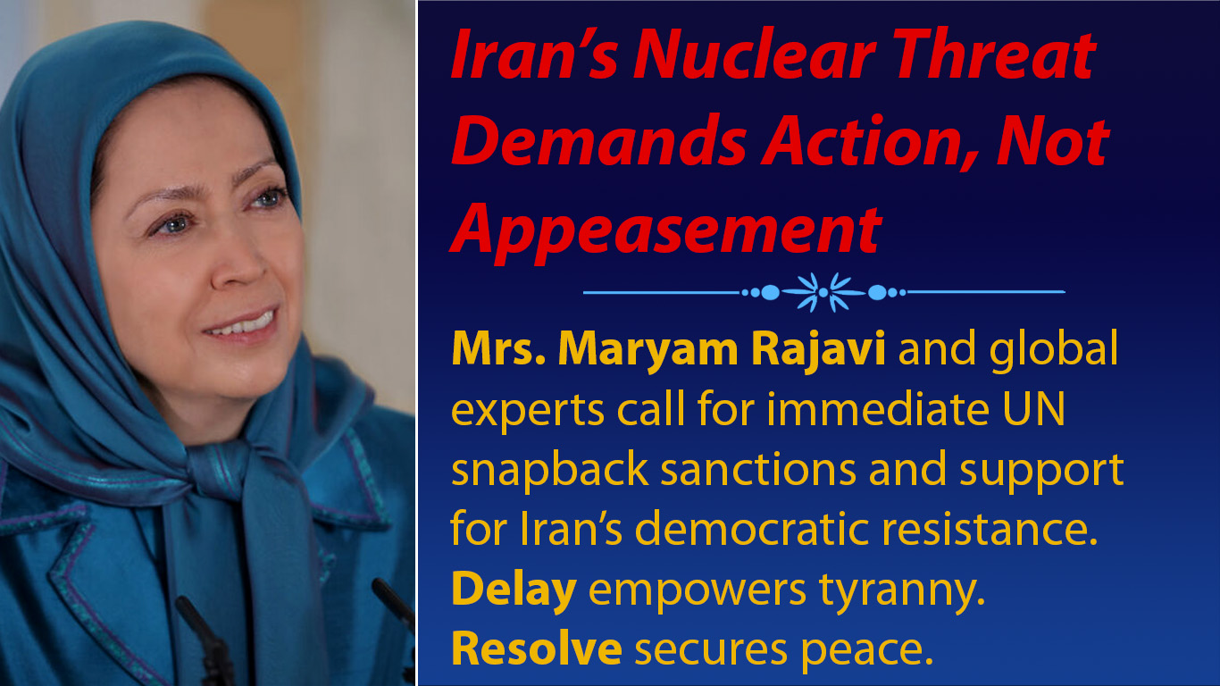 Maryam Rajavi: Iran’s Nuclear Threat Demands Action, Not Appeasement