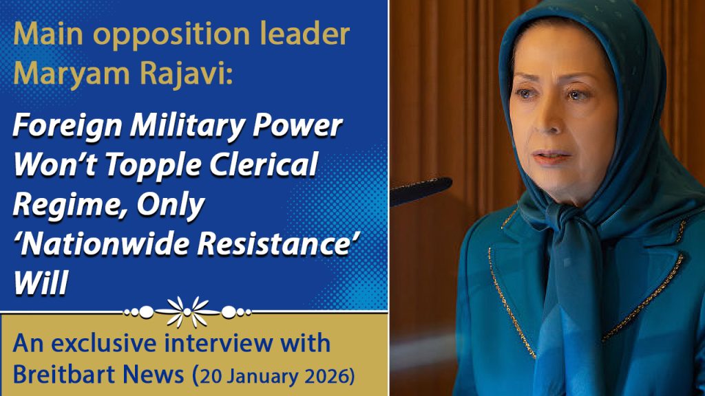 Iranian Main Opposition Leader Maryam Rajavi: Foreign Military Power Won’t Topple Clerical Regime
