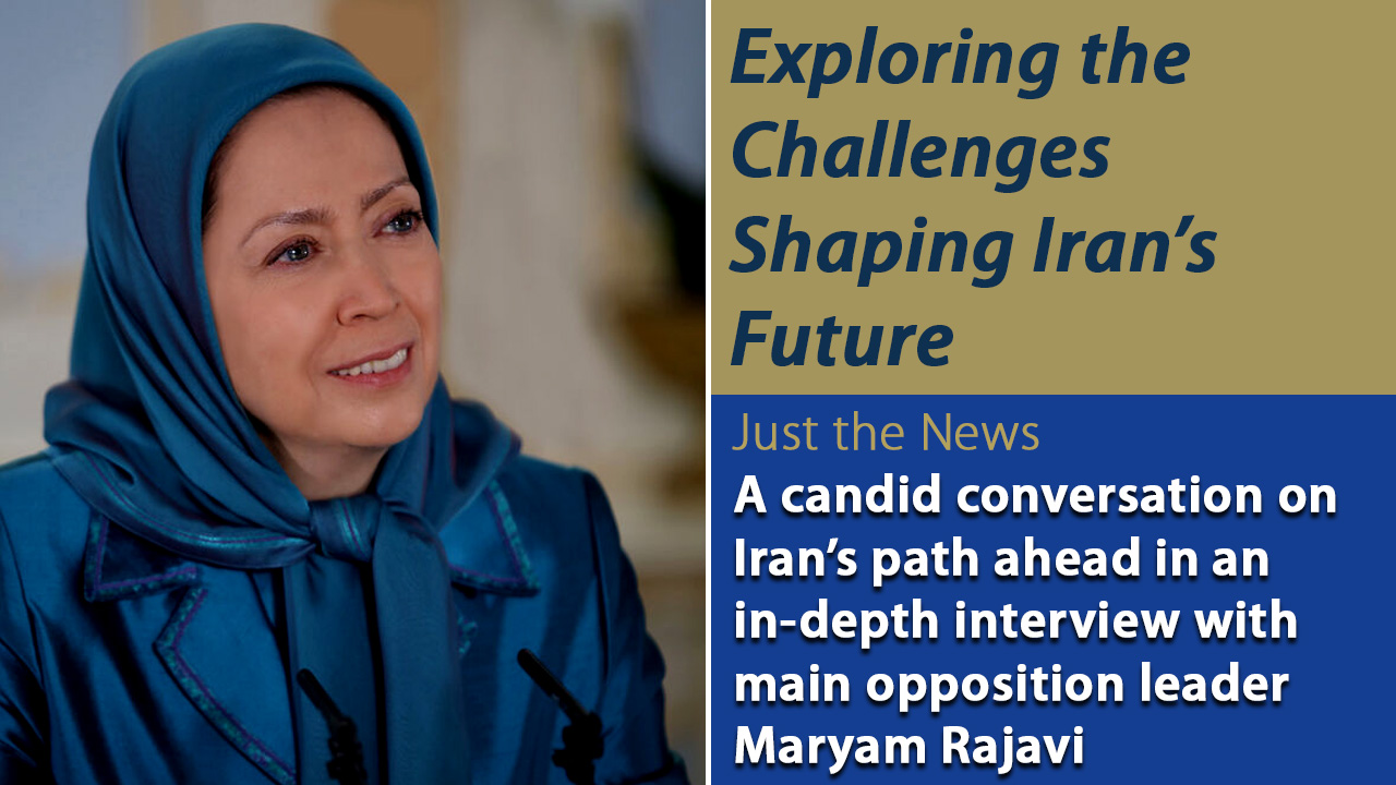 A candid conversation on Iran’s path ahead in an in‑depth interview with Maryam Rajavi.
