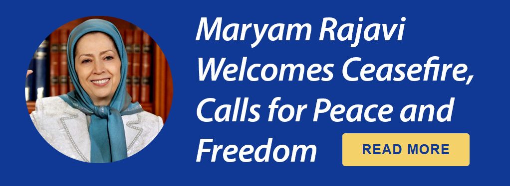 Rajavi Welcomes Ceasefire, Calls for Peace and Freedom